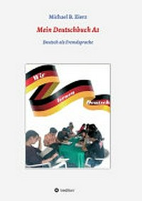 Mein Deutschbuch - Wir lernen Deutsch [A1] Deutsch als Fremdsprache