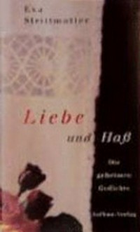 Liebe und Hass: die geheimen Gedichte ; 1970 - 1990