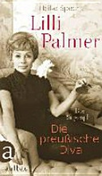Lilli Palmer: Die preußische Diva