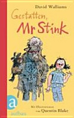 Gestatten, Mr Stink: ein Roman
