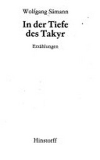 In der Tiefe des Takyr: Erzählungen
