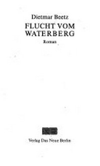 Flucht vom Waterberg: Roman