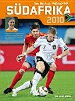 Das Buch zur Fußball-WM: Südafrika 2010