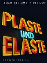 Plaste und Elaste: Leuchtreklame in der DDR