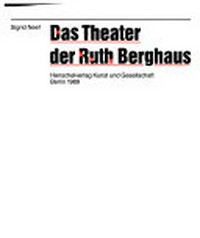 ¬Das¬ Theater der Ruth Berghaus