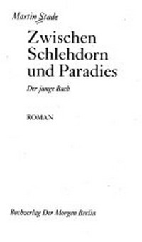 Zwischen Schlehdorn und Paradies: der junge Bach ; Roman