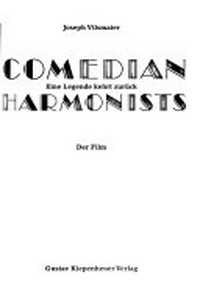 Comedian Harmonists: eine Legende kehrt zurück ; der Film
