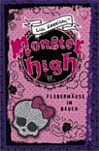 Monster High 02 Ab 11 Jahren: Fledermäuse im Bauch
