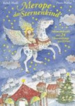Merope, das Sternenkind: 24 Adventskalendergeschichten