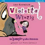 Violetta Winzig 02 Ab 8 Jahren: ein hundenasengroßes Geheimnis ; gekürzte Lesung für Kinder