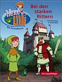 Hexe Lilli: Bei den starken Rittern