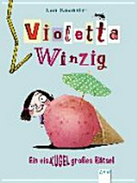 Violetta Winzig 03 Ab 8 Jahren: Ein eiskugelgroßes Rätsel
