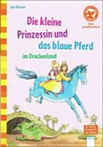 ¬Die¬ kleine Prinzessin und das blaue Pferd im Drachenland Ab 5 Jahren