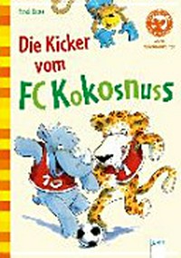 ¬Die¬ Kicker vom FC Kokosnuss Ab 5 Jahren