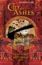 City of Ashes: Chroniken der Unterwelt ; 2