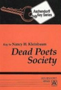 Nancy H. Kleinbaum Dead Poets society: with additional texts for study and school
