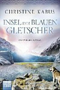 Insel der blauen Gletscher: Norwegenroman