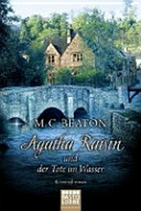 Agatha Raisin und der Tote im Wasser [7.] Kriminalroman