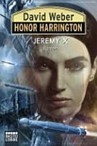 Jeremy X: 23. Roman um Honor Harrington