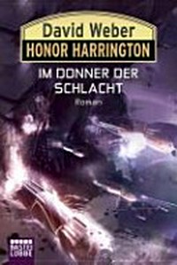 Im Donner der Schlacht: 28. Band um Honor Harrington