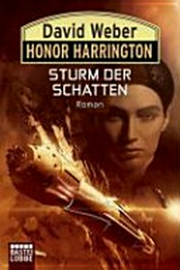 Sturm der Schatten: 22. Roman um Honor Harrington