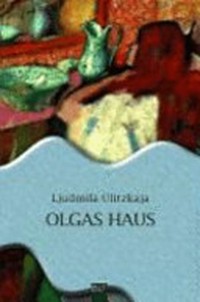 Olgas Haus: Erzählungen
