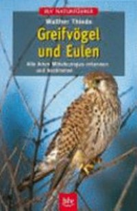 Greifvögel und Eulen: alle Arten Mitteleuropas erkennen und bestimmen