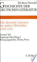 Geschichte der deutschen Literatur von den Anfängen bis zur Gegenwart [3.2.] Reimpaargedichte, Drama, Prosa
