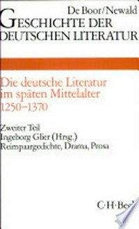 Geschichte der deutschen Literatur von den Anfängen bis zur Gegenwart [3.2.] Reimpaargedichte, Drama, Prosa