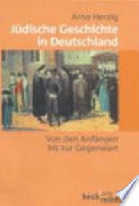 Jüdische Geschichte in Deutschland: von den Anfängen bis zur Gegenwart