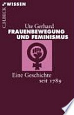 Frauenbewegung und Feminismus: eine Geschichte seit 1789