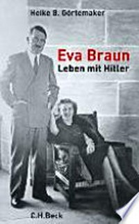 Eva Braun: Leben mit Hitler
