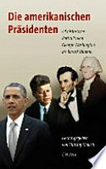 ¬Die¬ amerikanischen Präsidenten: 44 historische Portraits von George Washington bis Barack Obama