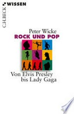 Rock und Pop: von Elvis Presley bis Lady Gaga