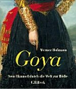 Goya: vom Himmel durch die Welt zur Hölle