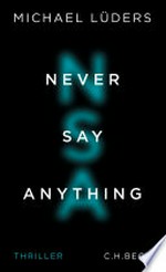 Never Say Anything: Thriller