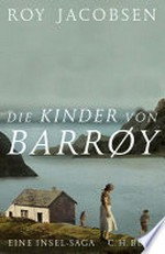 Die Kinder von Barrøy: Roman