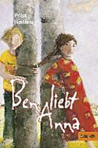 Ben liebt Anna Ab 8 Jahren: Roman für Kinder