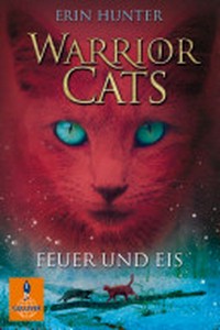 Warrior Cats 1.2: Feuer und Eis