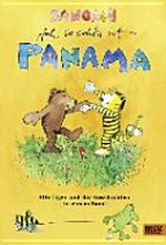Ach, so schön ist Panama: alle Tiger- und Bär-Geschichten