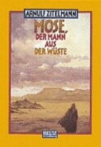 Mose, der Mann aus der Wüste: Roman