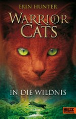 Warrior Cats 1.1: In die Wildnis