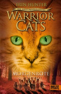 Warrior cats 2.3 Ab 12 Jahren: Morgenröte ; Die neue Prophezeiung