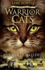 Warrior cats 3.4 Ab 12 Jahren: Zeit der Dunkelheit ; Die Macht der drei
