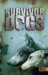 Survivor Dogs 02 Ab 10 Jahren: Ein verborgener Feind