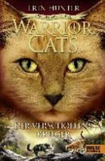 Warrior Cats 4.5 Ab 10 Jahren: Der verschollene Krieger ; Zeichen der Sterne