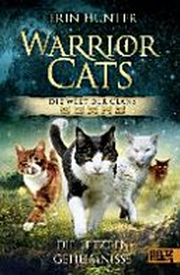 Warrior Cats - Die Welt der Clans 02: Die letzten Geheimnisse