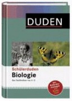 Schülerduden Biologie: Das Fachlexikon von A-Z. [Mit Referatemanager als Download]