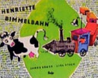 Henriette Bimmelbahn Ab 4 Jahren: ein lustiges Bilderbuch