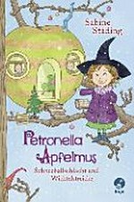 Petronella Apfelmus 03 Ab 8 Jahren: Schneeballschlacht und Wichtelstreiche
